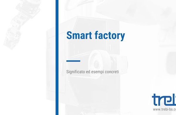 Smart factory: significato ed esempi concreti