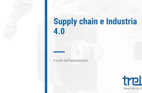 Supply chain e Industria 4.0: il ruolo dell'automazione